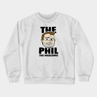 The Phil - Official Shirt Crewneck Sweatshirt